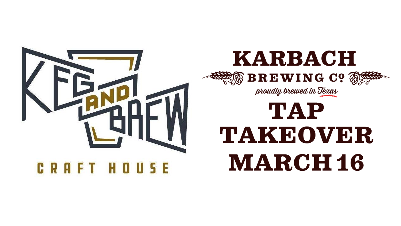 Keg & Brew Craft House Tap Takeover Karbach Brewing Co.